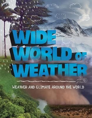 Wide World of Weather By Emily Raij 9781474797313 (Paperback)