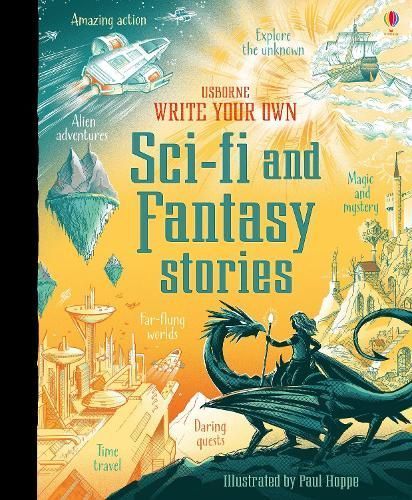 Write Your Own Sci-Fi and Fantasy Stories 9781474952880 (Spiral bound)