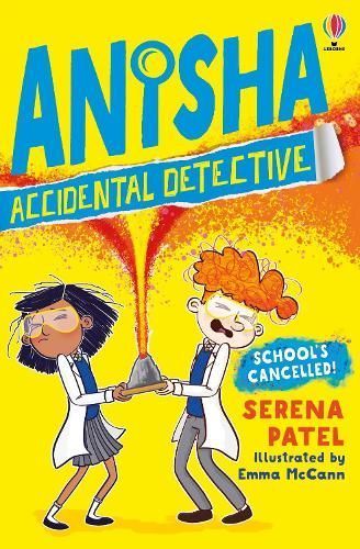 School's Cancelled By Serena Patel (author), Emma McCann (illustrator)