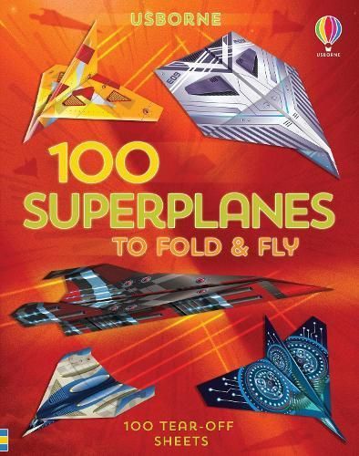 100 Superplanes to Fold and Fly 9781474986250 (Paperback)