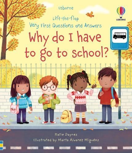 Why Do I Have to Go to School? 9781474997911 (Board book)