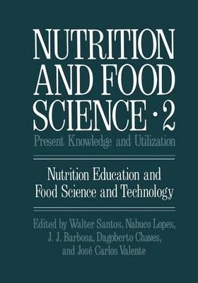 Nutrition and Food Science : Present Knowledge and Utilization