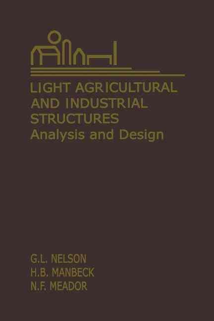 Light Agricultural and Industrial Structures : Analysis and Design