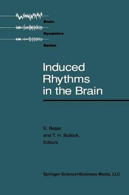 Induced Rhythms in the Brain By Basar 9781475712834 (Paperback)