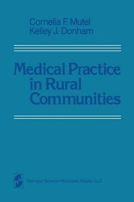 Medical Practice in Rural Communities By MUTEL 9781475718065