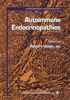 Autoimmune Endocrinopathies By Robert Volpé (editor) 9781475745726