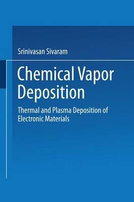 Chemical Vapor Deposition By Srinivasan Sivaram 9781475747539