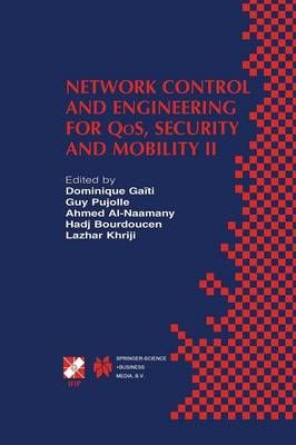 Network Control and Engineering for QoS, Security and Mobility II : IFIP TC6 / WG6.2 & WG6.7 Second International Conference on Network Control ...