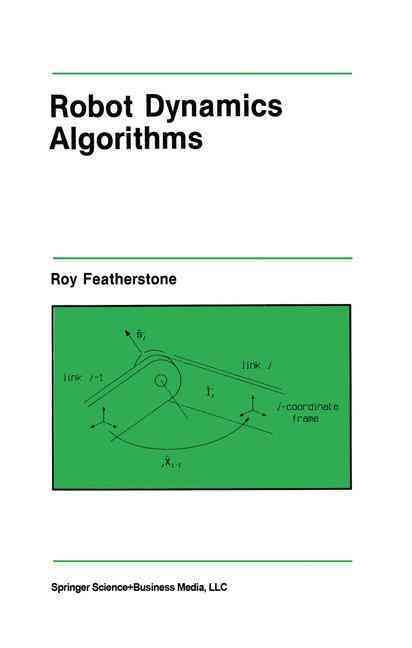 Robot Dynamics Algorithms By Roy Featherstone 9781475764376