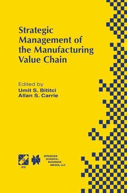 Strategic Management of the Manufacturing Value Chain 9781475766004
