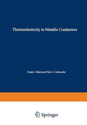 Thermoelectricity in Metallic Conductors By J. Blatt (editor)