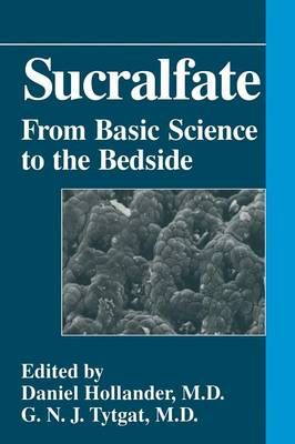Sucralfate By Daniel Hollander (editor), G.N. Tytgat (editor)