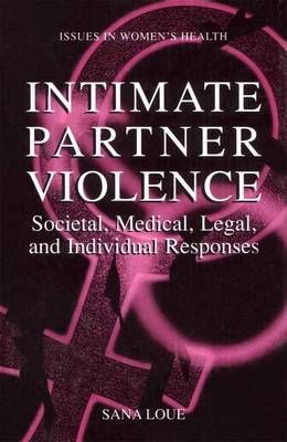 Intimate Partner Violence By Loue Sana Loue 9781475774351 (Paperback)