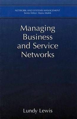 Managing Business and Service Networks By Lundy Lewis 9781475782448