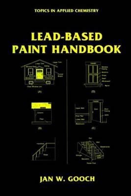 Lead-Based Paint Handbook By Jan W. Gooch 9781475785364 (Paperback)
