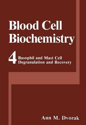 Basophil and Mast Cell Degranulation and Recovery By Ann M. Dvorak