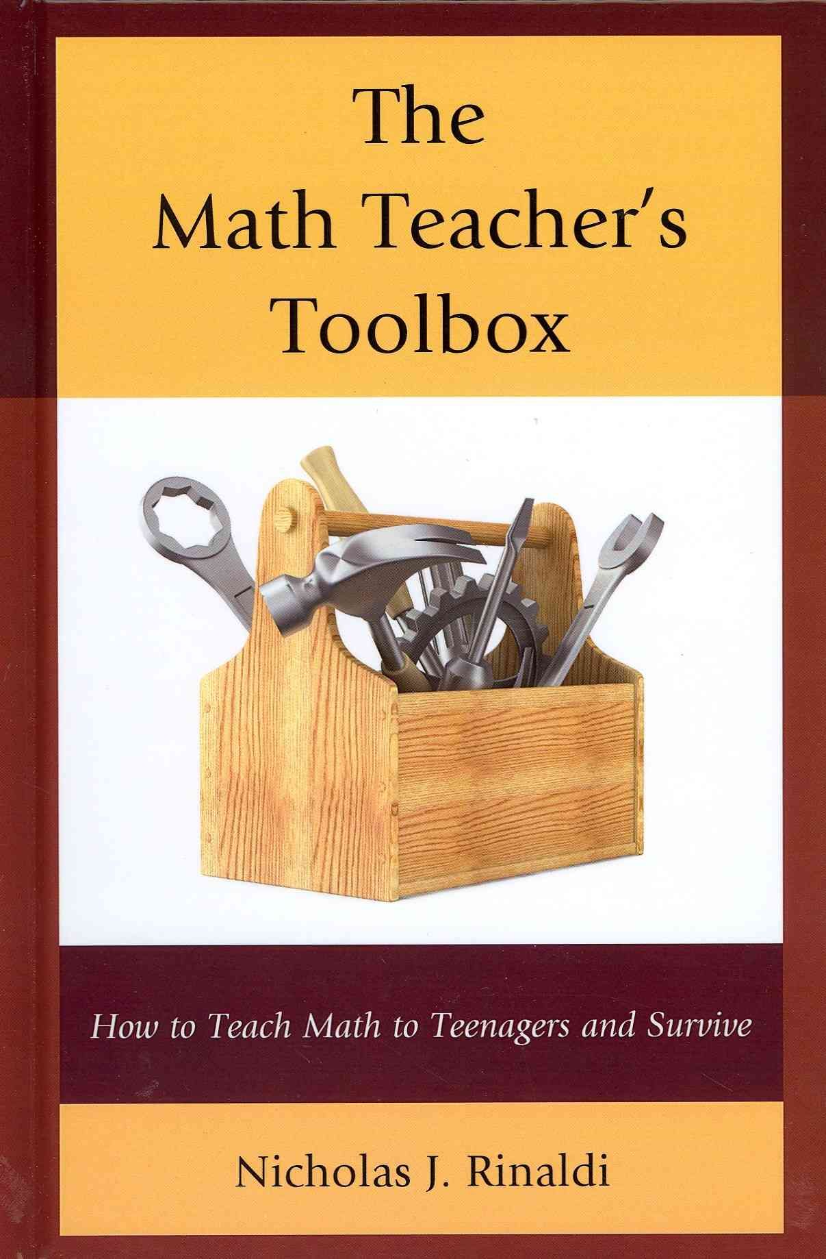 The Math Teacher's Toolbox By Nicholas J. Rinaldi 9781475803532