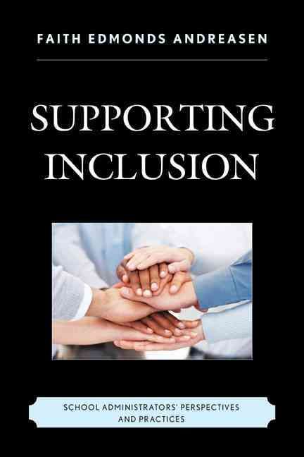 Supporting Inclusion By Faith Edmonds Andreasen 9781475807899