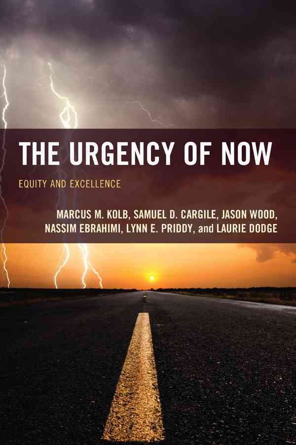 The Urgency of Now By Marcus M. Kolb 9781475814507 (Hardback)