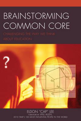 Brainstorming Common Core By Eldon "Cap" Lee 9781475817713 (Paperback)
