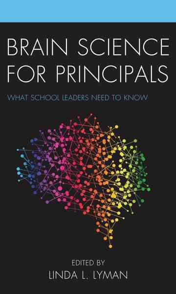 Brain Science for Principals By Linda L. Lyman 9781475824322