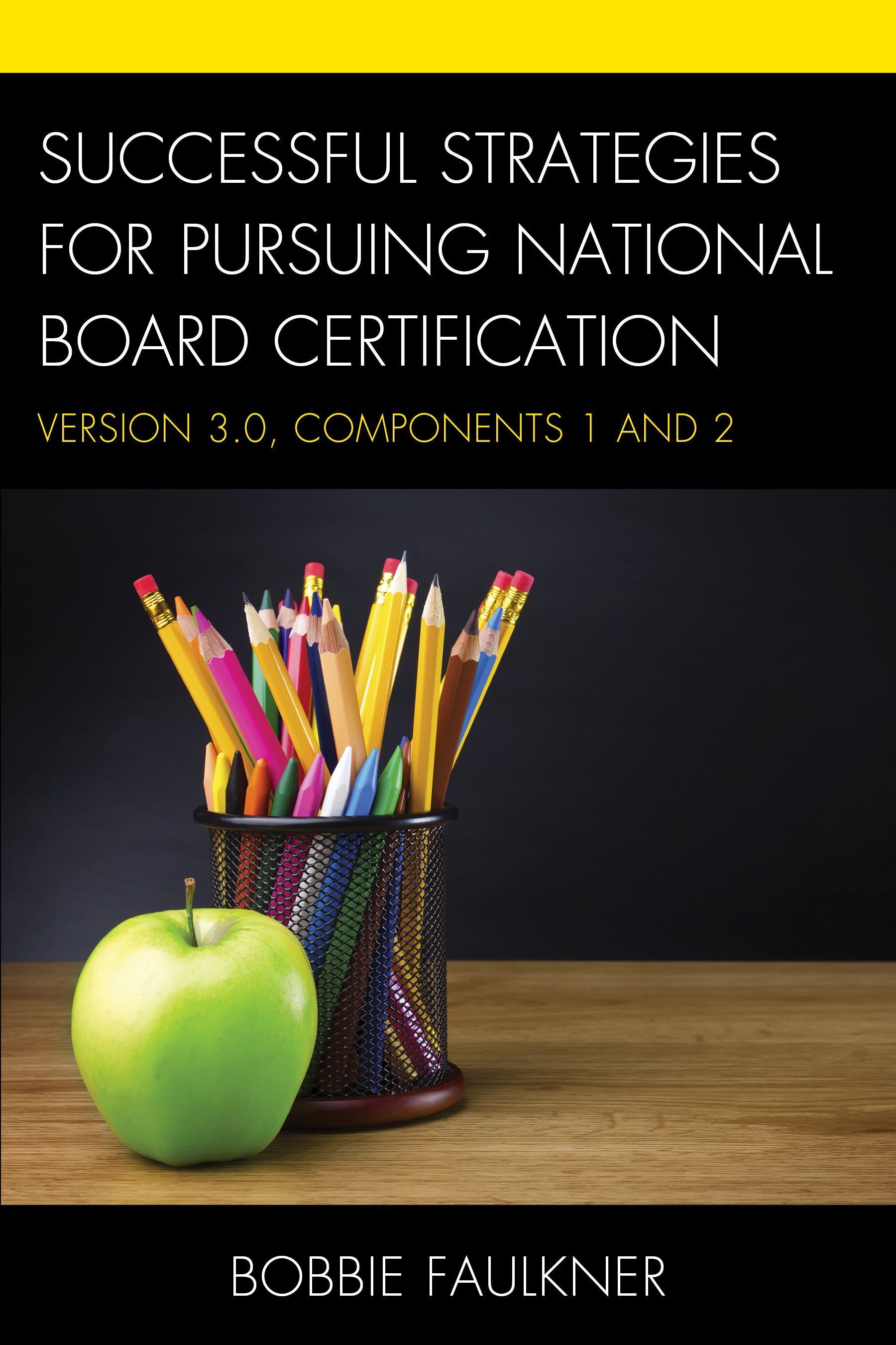 Successful Strategies for Pursuing National Board Certification