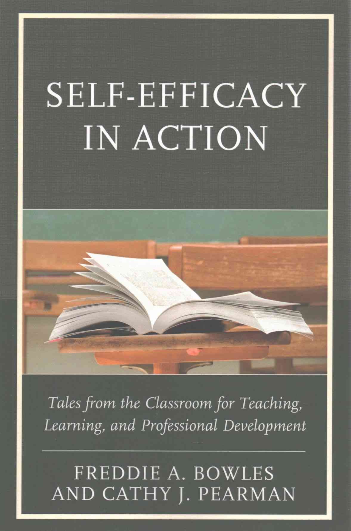 Self-Efficacy in Action By Freddie A. Bowles Ph.D 9781475825206