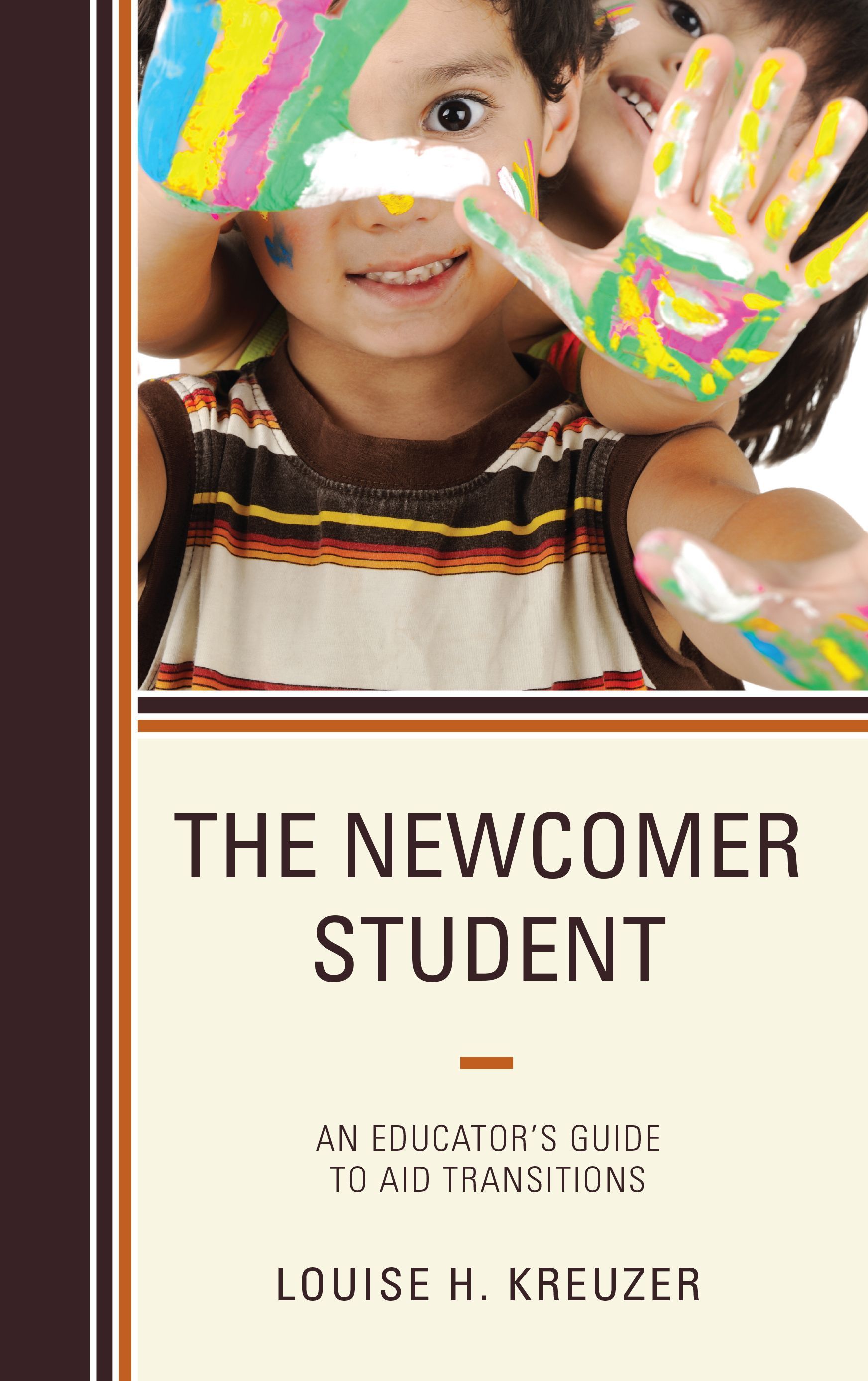 The Newcomer Student By Louise H. Kreuzer 9781475825596 (Paperback)