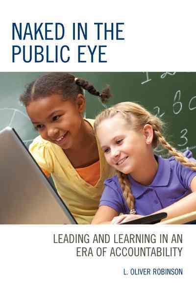 Naked in the Public Eye By L. Oliver Robinson 9781475832648