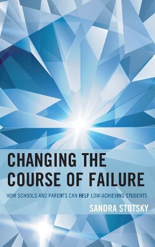 Changing the Course of Failure By Sandra Stotsky 9781475839951