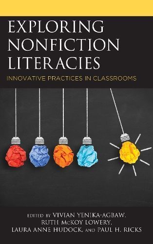 Exploring Nonfiction Literacies By Vivian Yenika-Agbaw 9781475843415