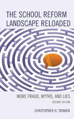The School Reform Landscape Reloaded By Christopher H. Tienken