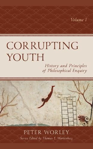 Corrupting Youth By Peter Worley 9781475859195 (Hardback)