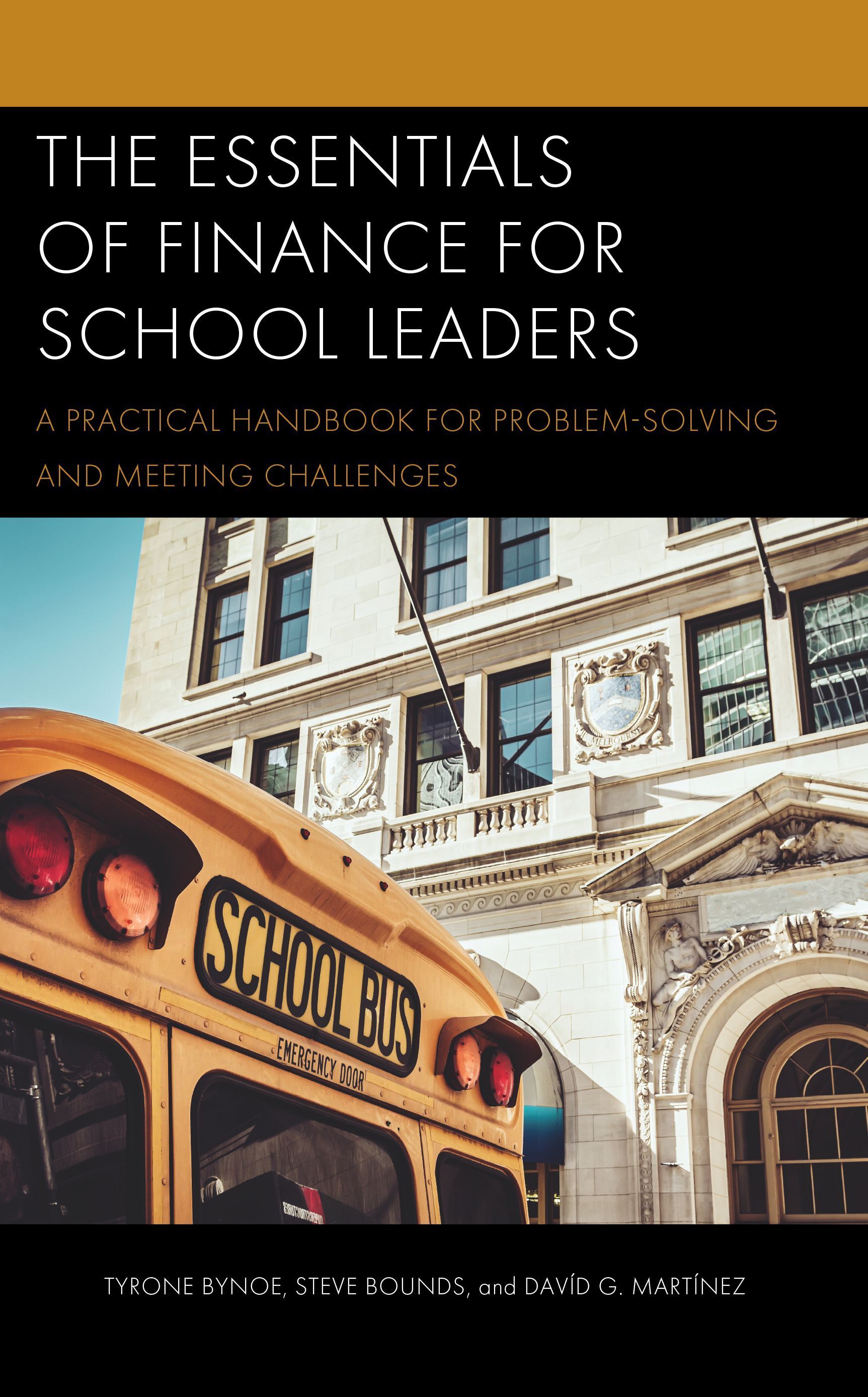 The Essentials of Finance for School Leaders By Tyrone Bynoe