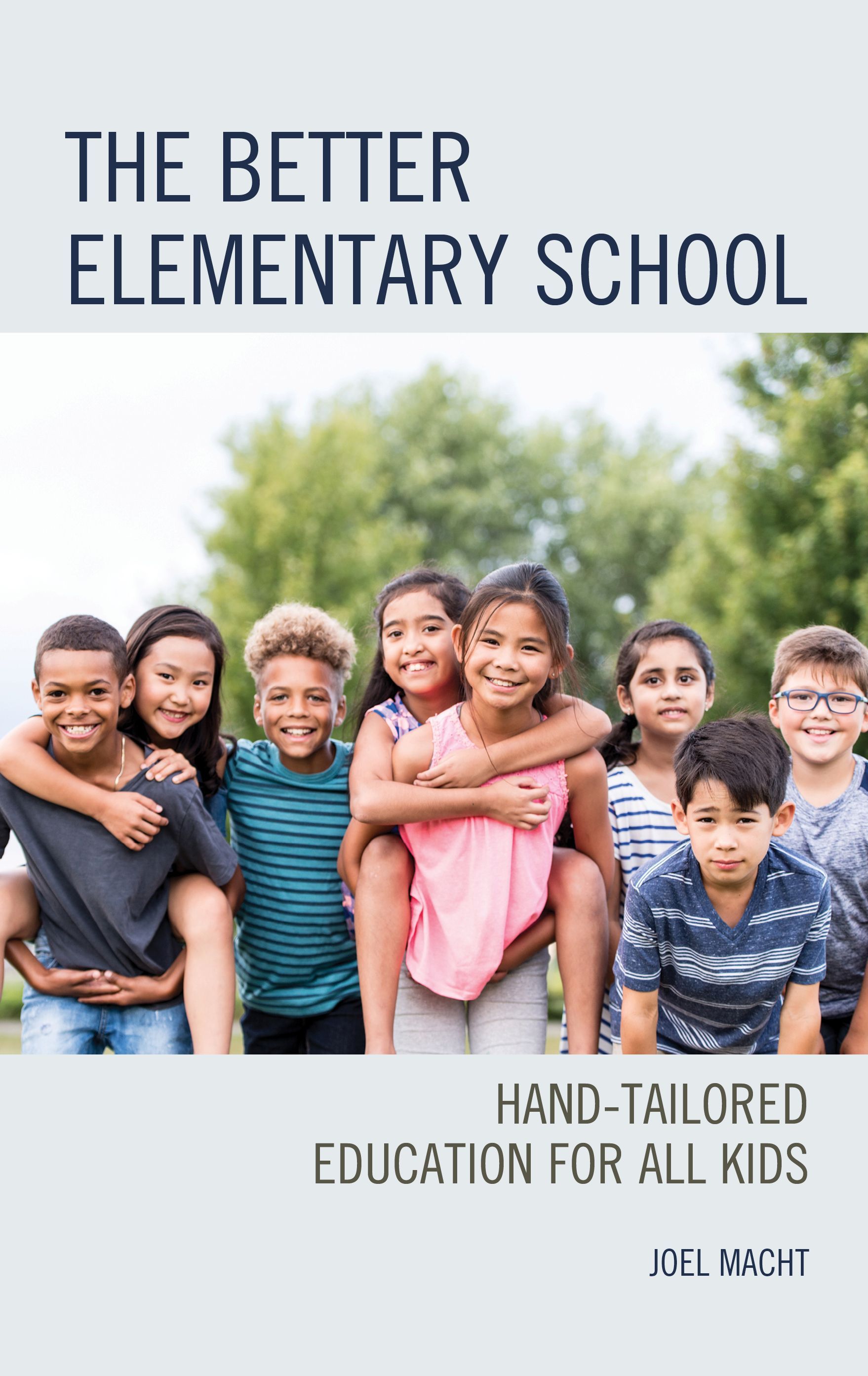 The Better Elementary School By Joel Macht 9781475866469 (Paperback)