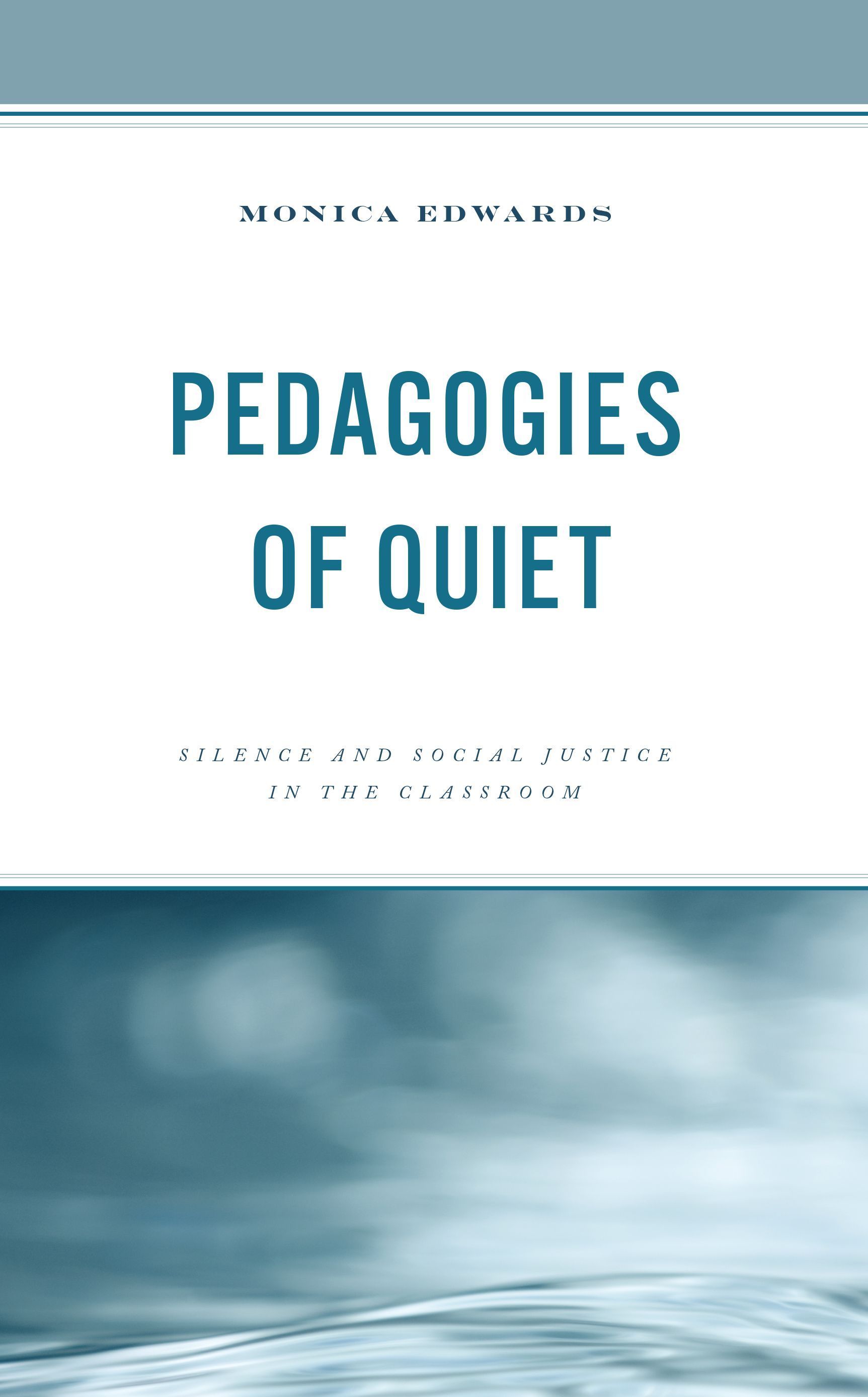 Pedagogies of Quiet By Monica Edwards 9781475867817 (Paperback)
