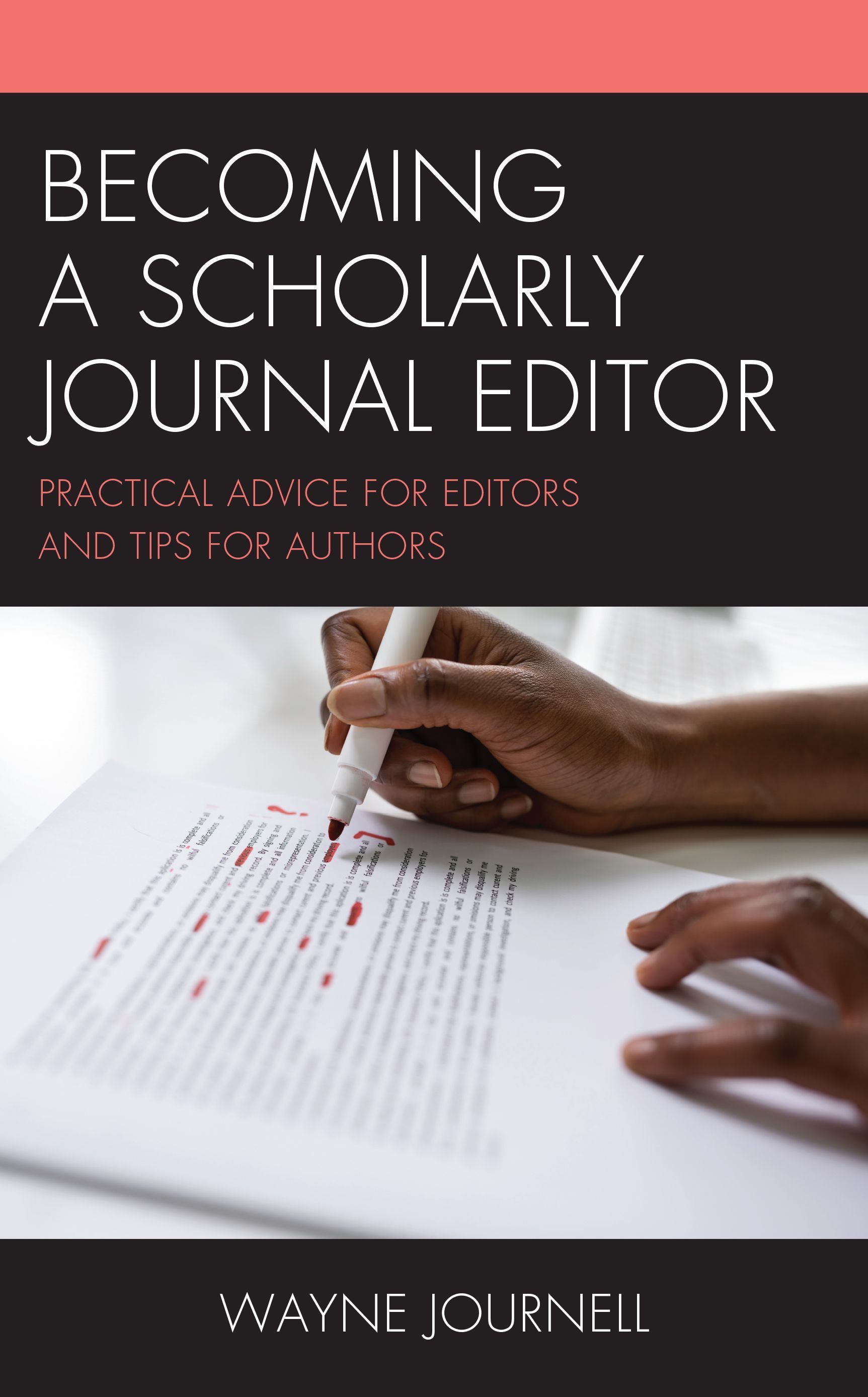 Becoming a Scholarly Journal Editor By Wayne Journell 9781475867848