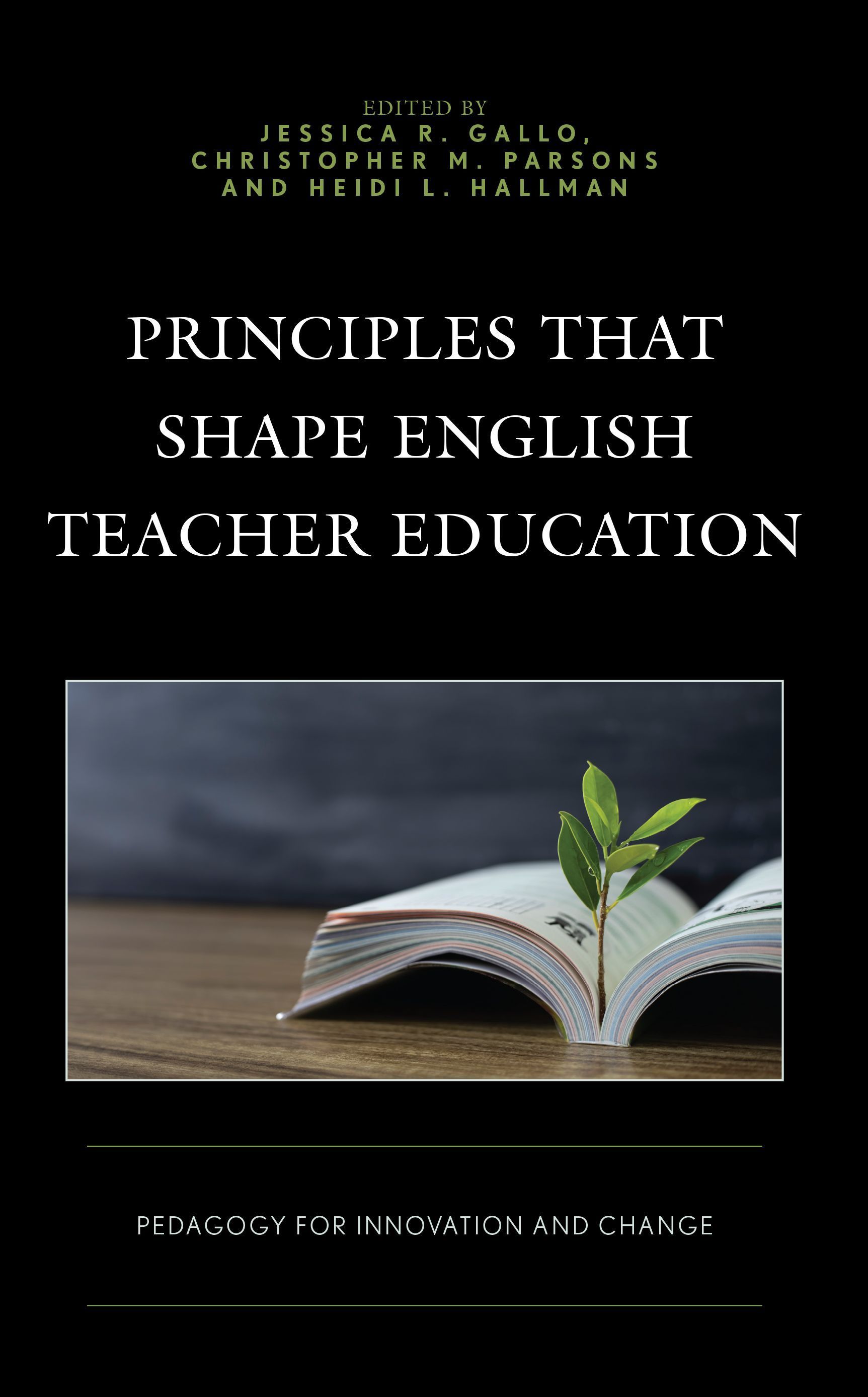 Principles that Shape English Teacher Education By Jessica R. Gallo