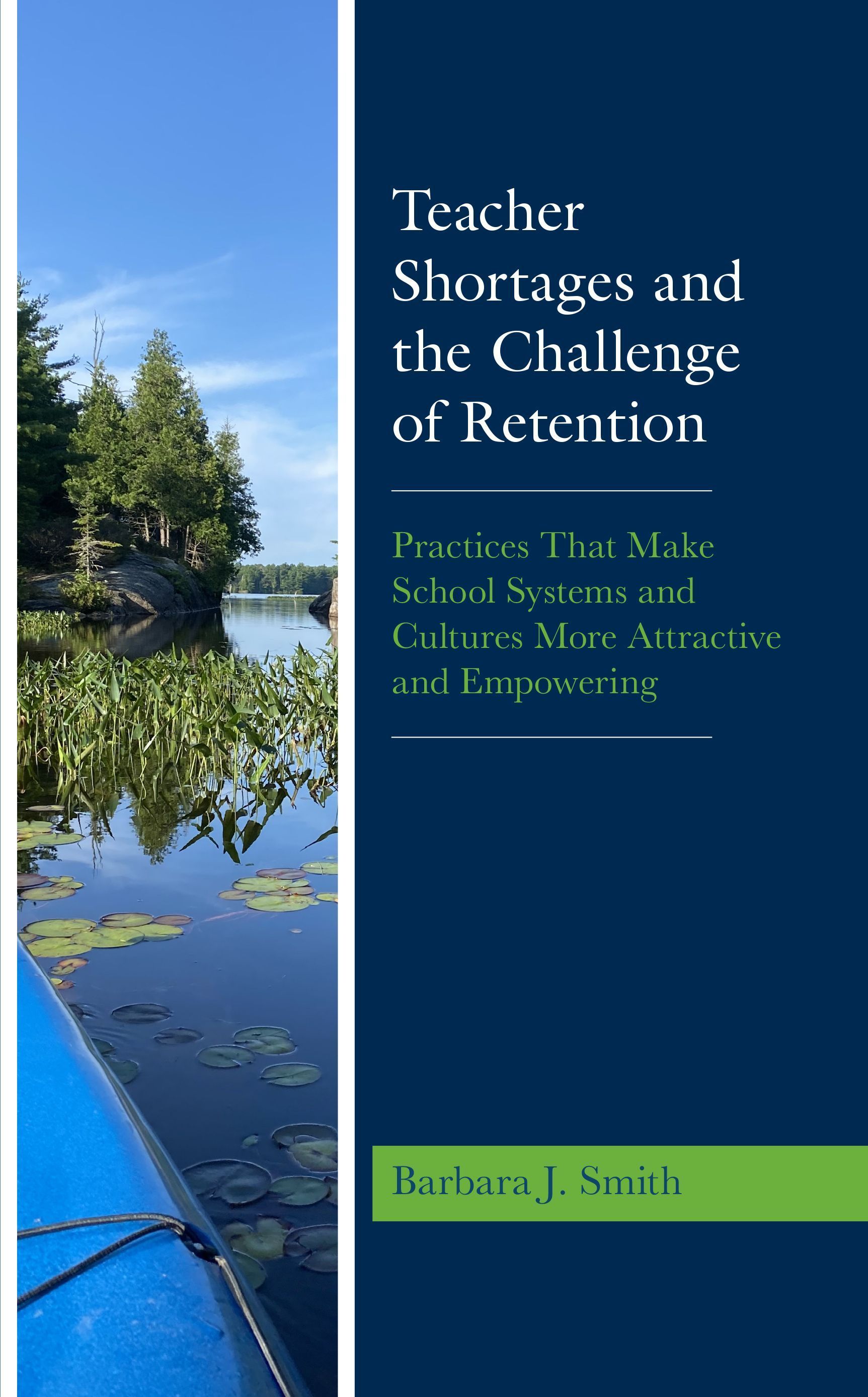 Teacher Shortages and the Challenge of Retention By Barbara J. Smith