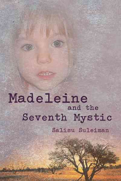 Madeleine and the Seventh Mystic By Salisu Suleiman 9781475902624