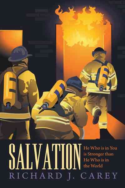 Salvation: He Who Is in You Is Stronger Than He Who Is in the World