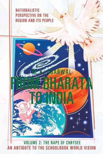 From Bharata to India: Volume 2: The Rape of Chrysee By Agarwal, M. K.