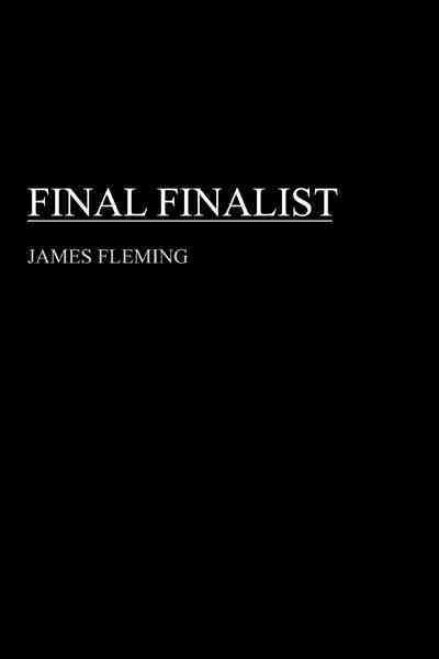 Final Finalist By James Fleming 9781475914962 (Hardback)