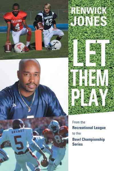 Let Them Play By Renwick Jones 9781475916065 (Paperback)