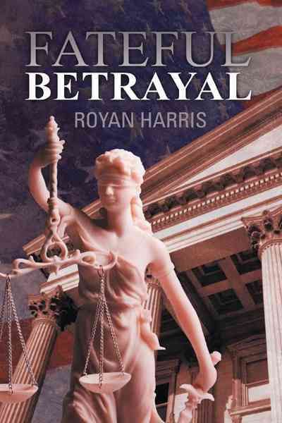 Fateful Betrayal By Royan Harris 9781475926422 (Paperback)