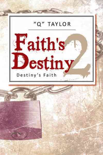 Faith's Destiny 2 By Q Taylor 9781475928693 (Hardback)