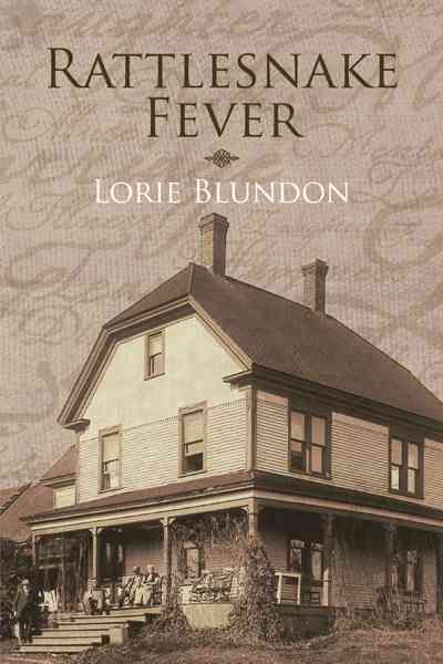 Rattlesnake Fever By Lorie Blundon 9781475930016 (Paperback)