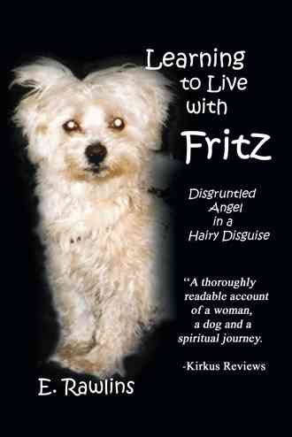 Learning to Live with Fritz By E Rawlins 9781475932348 (Hardback)