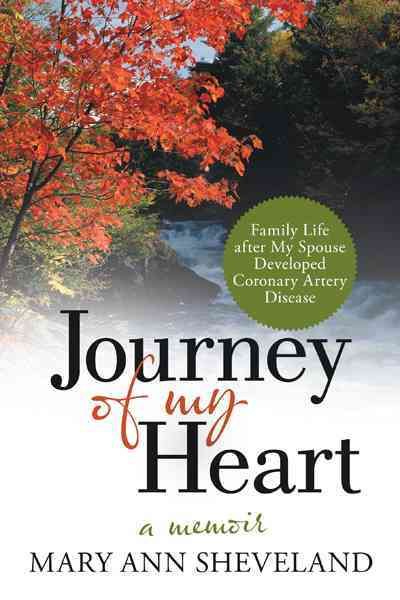Journey of My Heart By Mary Ann Sheveland 9781475937879 (Hardback)