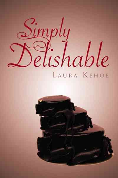 Simply Delishable By Laura Kehoe 9781475945041 (Paperback)